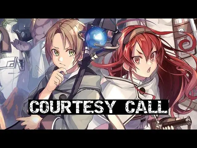 【无职转生】Mushoku Tensei「AMV」- Courtesy Call