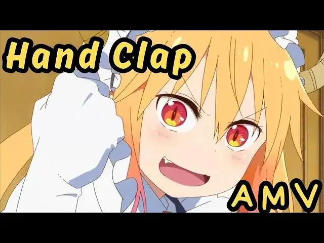 【小林家的龙女仆AMV】Hand Clap