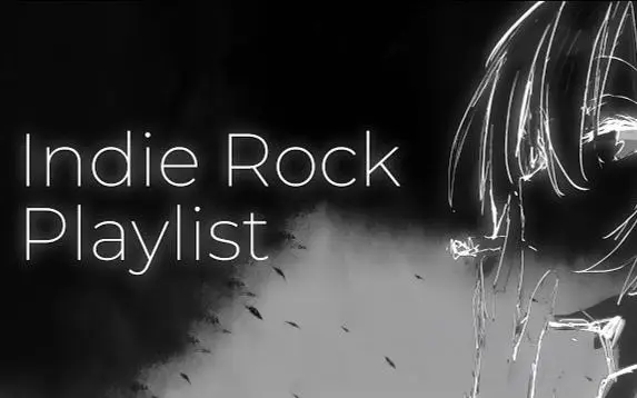 Everybody Lies // Indie Rock Playlist