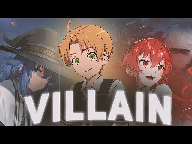 【无职转生AMV】Villain
