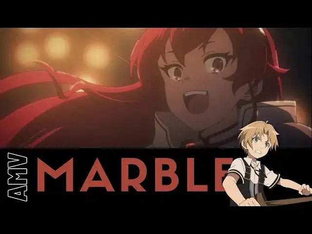 【无职转生AMV】Marble