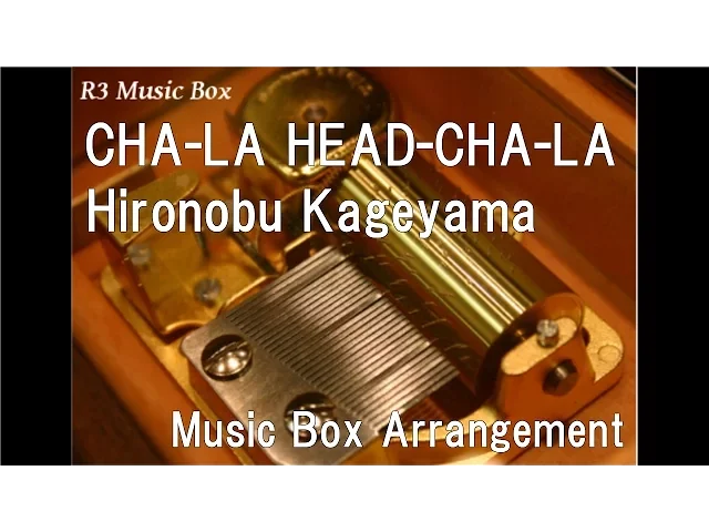 CHA-LA HEAD-CHA-LA