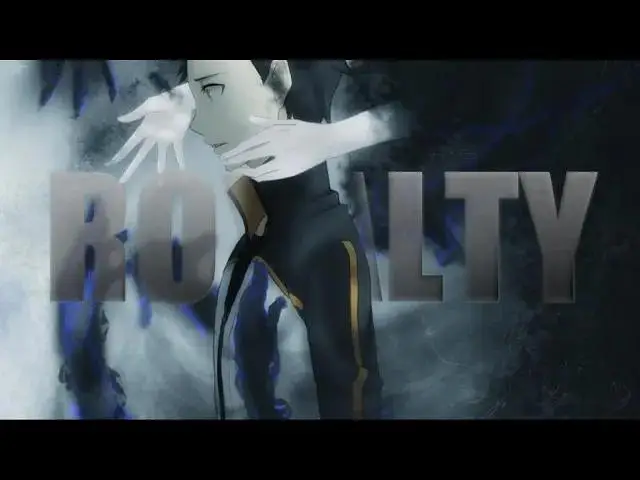 【从零开始的异世界生活】Re:Zero [AMV] - Royalty