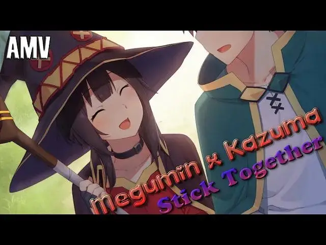 【为美好的世界献上祝福】AMV Megumin x Kazuma (Konosuba) - Stick Together (Elias Naslin) 【为美好的世界献上祝福】AMV Megumin x Kazuma (Konosuba) - Stick Together (Elias Naslin)