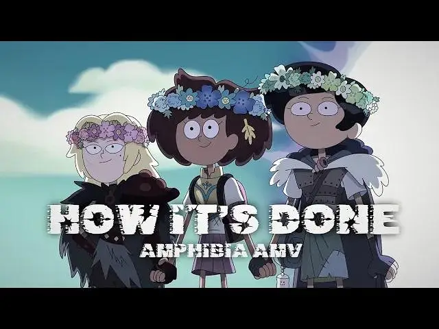 【奇幻沼泽】How it's done | Amphibia edit | AMV