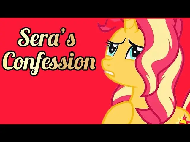 【小马宝莉】Sera’s Confession | MLP: EQG PMV