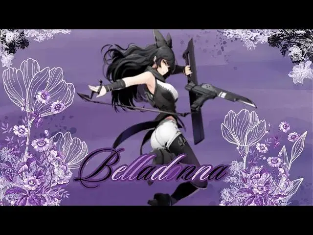 【四色战记】RWBY AMV - BELLADONNA Blake