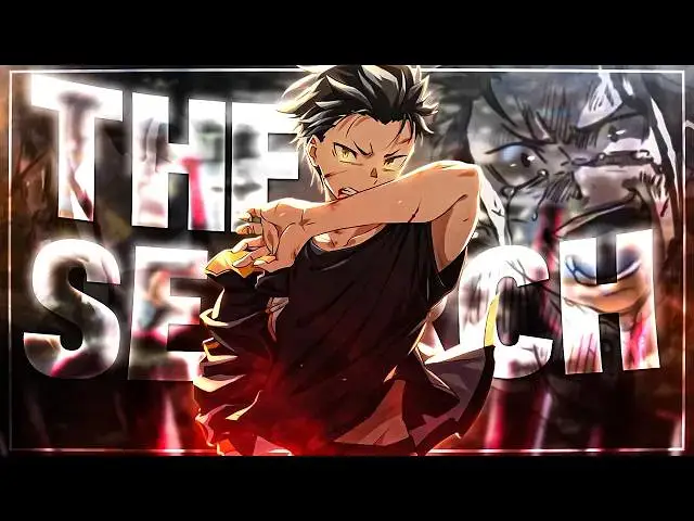 【从零开始的异世界生活】Re:Zero [AMV] - The Search 🗺