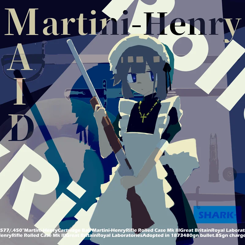 Maid&MartiniHenry。/附改版