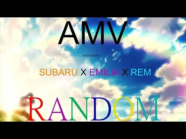 【从零开始的异世界生活 AMV】Random