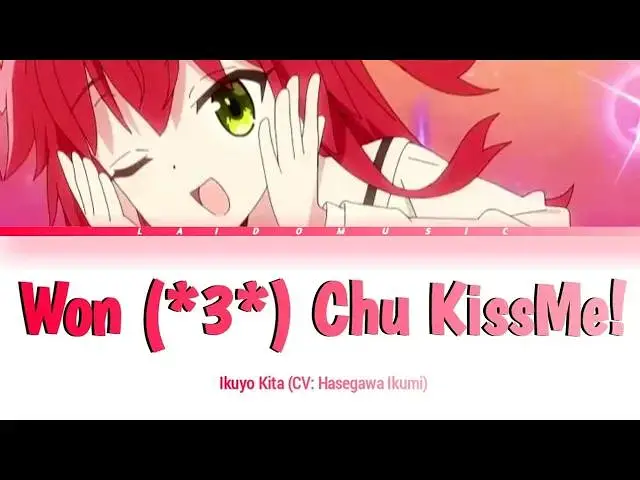 【油管转载】喜多郁代(CV.長谷川育美)翻唱樱Trick「Won (*3*) Chu KissMe!」【完整版】