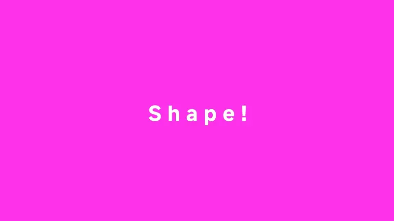 [新人入站/动画练习/片段]Shape!