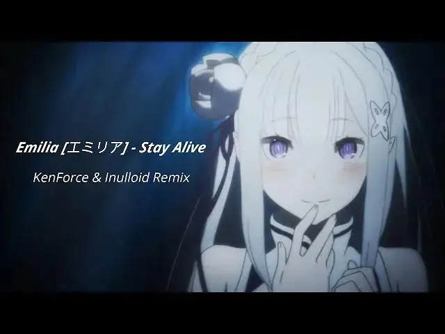 【从零开始的异世界生活】Emilia [エミリア] - Stay Alive『Inulloid & KenForce Remix』Re:Zero ED [AMV]