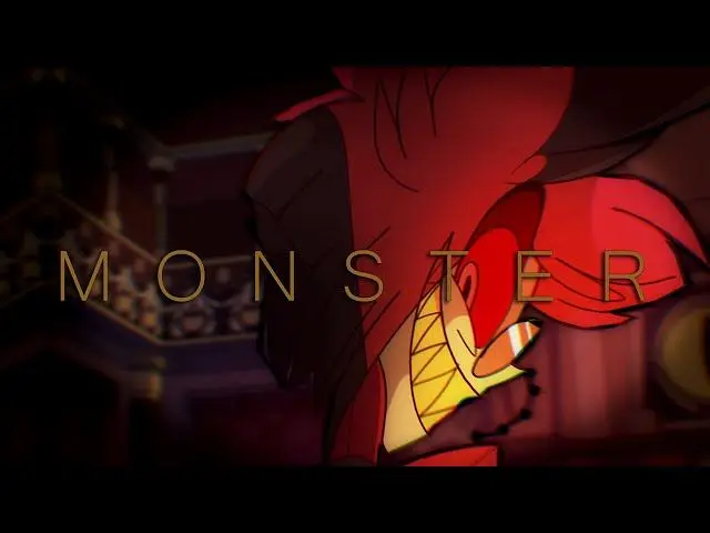 【地狱客栈】Hazbin Hotel - Monster |AMV|