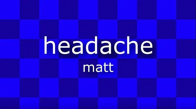 matt - Headache